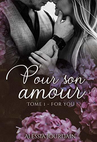 Pour Son Amour T1: For You