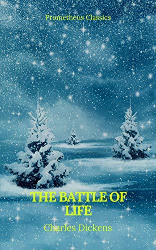 The Battle of Life (Prometheus Classics) by Charles Dickens | Goodreads