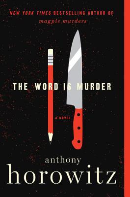 The Word is Murder (Hawthorne & Horowitz #1)