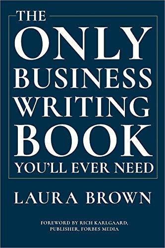 The Only Business Writing Book You'll Ever Need