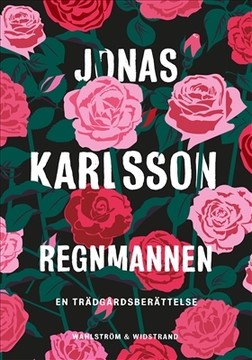 Regnmannen: En trädgårdsberättelse