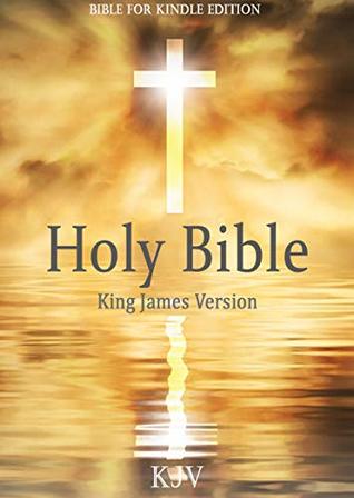 The KJV 1611 Authorized Bible for Kindle: by Anonymous | Goodreads