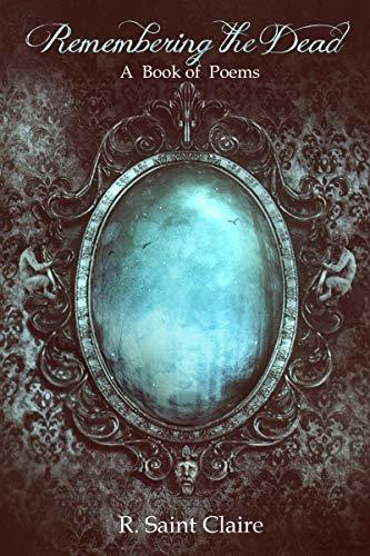 Remembering the Dead: A Book of Poems