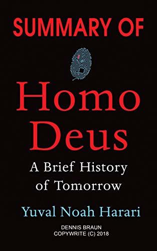 Summary of Homo Deus: A Brief History of Tomorrow by Yuval Noah Harari