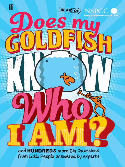 Does My Goldfish Know Who I Am? and hundreds more Big Questions from