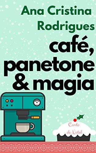 Café, panetone e magia book cover