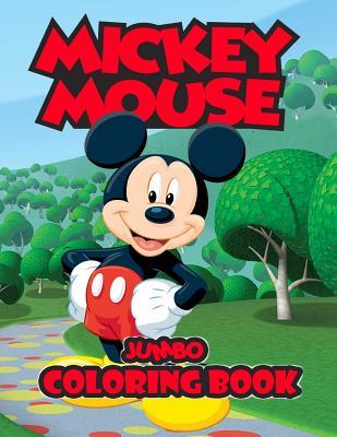 Mickey Mouse Jumbo Coloring Book: Great Coloring Book for Kids and Any ...