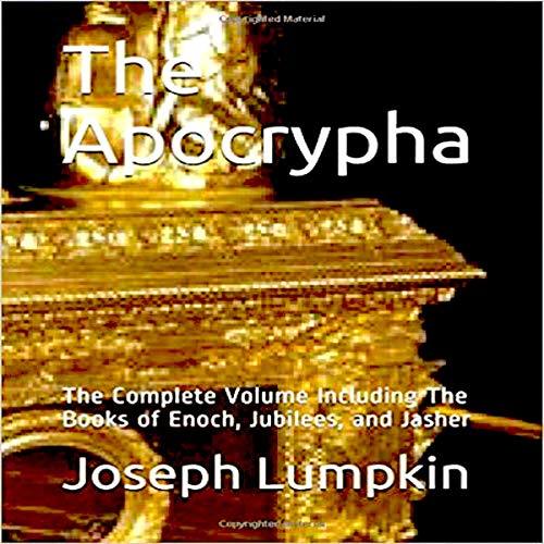 The Apocrypha The Complete Volume Including The Books of Enoch