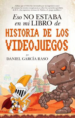 Eso no estaba en mi libro de Historia de los videojuegos book cover