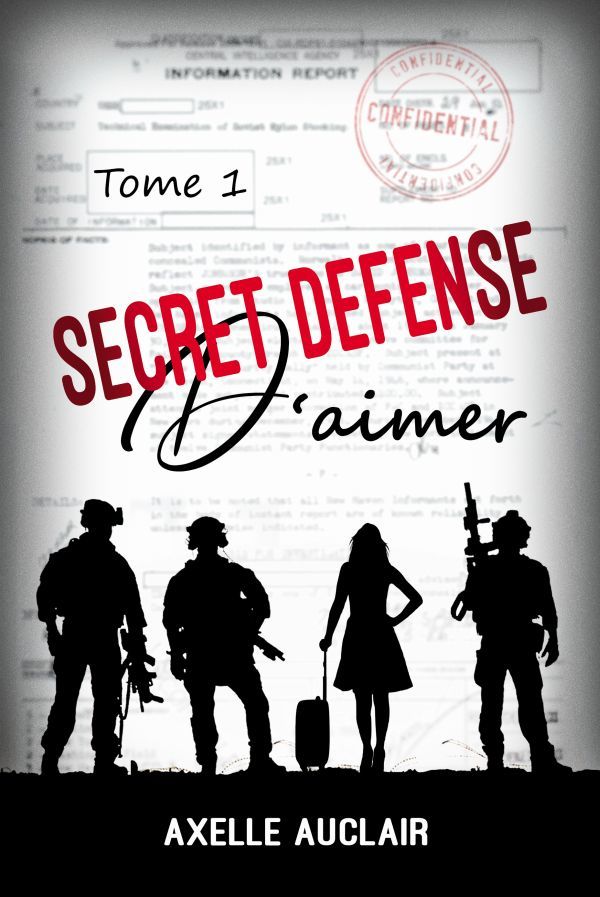 SECRET DÉFENSE d'aimer - Tome 1