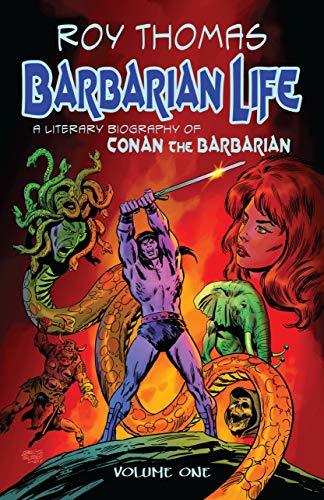 Barbarian Life: A Literary Biography of Conan the Barbarian book cover 1
