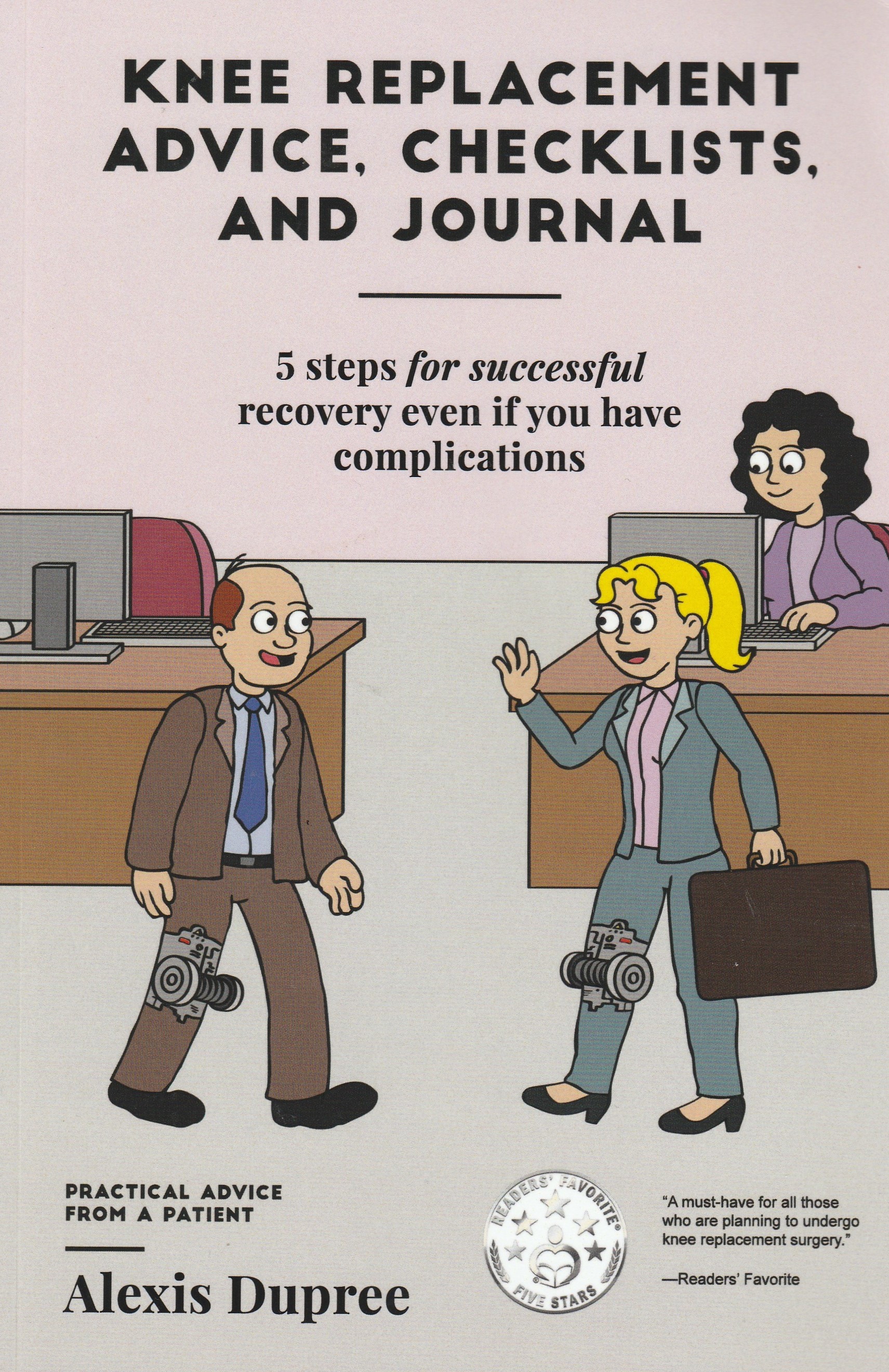 Knee Replacement Advice, Checklists, and Journal 5 Steps for Successful Recovery Even If You