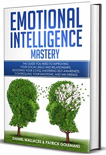 Emotional Intelligence Mastery: The Guide you need to Improving Your ...