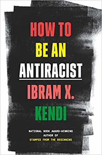 How to Be an Antiracist
