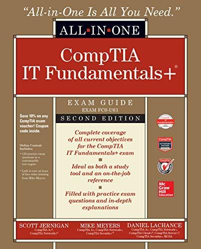 ITF+ CompTIA IT Fundamentals All-in-One Exam Guide, Second Edition