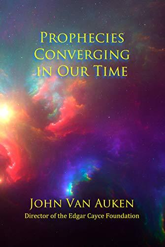 Prophecies Converging in Our Times