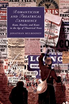 Romanticism and Theatrical Experience book cover