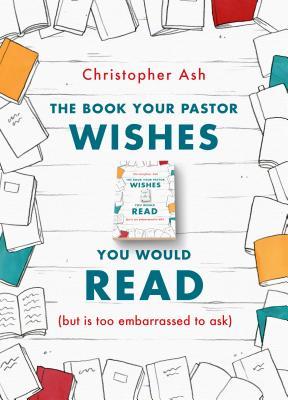 The Book Your Pastor Wishes You Would Read book cover