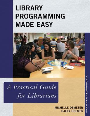 Library Programming Made Easy: A Practical Guide for Librarians by ...