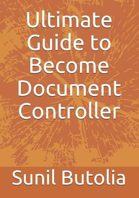 Ultimate Guide to Become Document Controller by FAME Publish | Goodreads