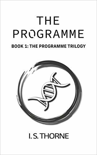 The Programme: Book 1: The Programme Trilogy - the completely believable and gripping YA dystopian trilogy that will have you holding your breath in suspense