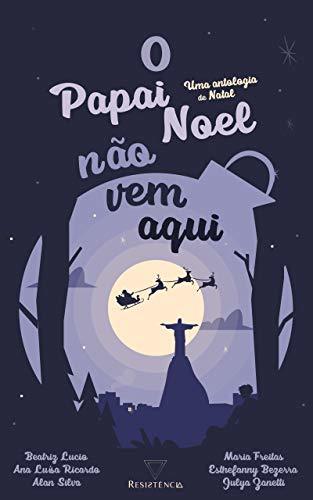 O Papai Noel não vem aqui book cover