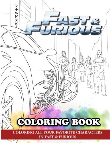 Fast & Furious Coloring Book: Coloring All Your Favorite Characters in