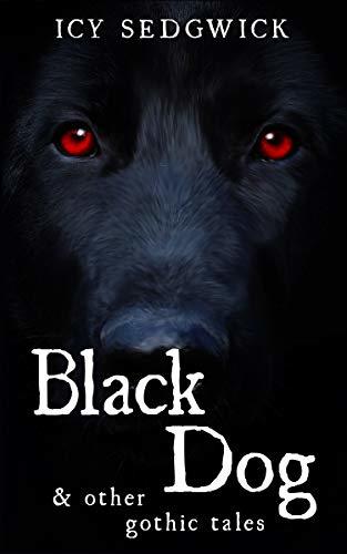 Black Dog & Other Gothic Tales book cover