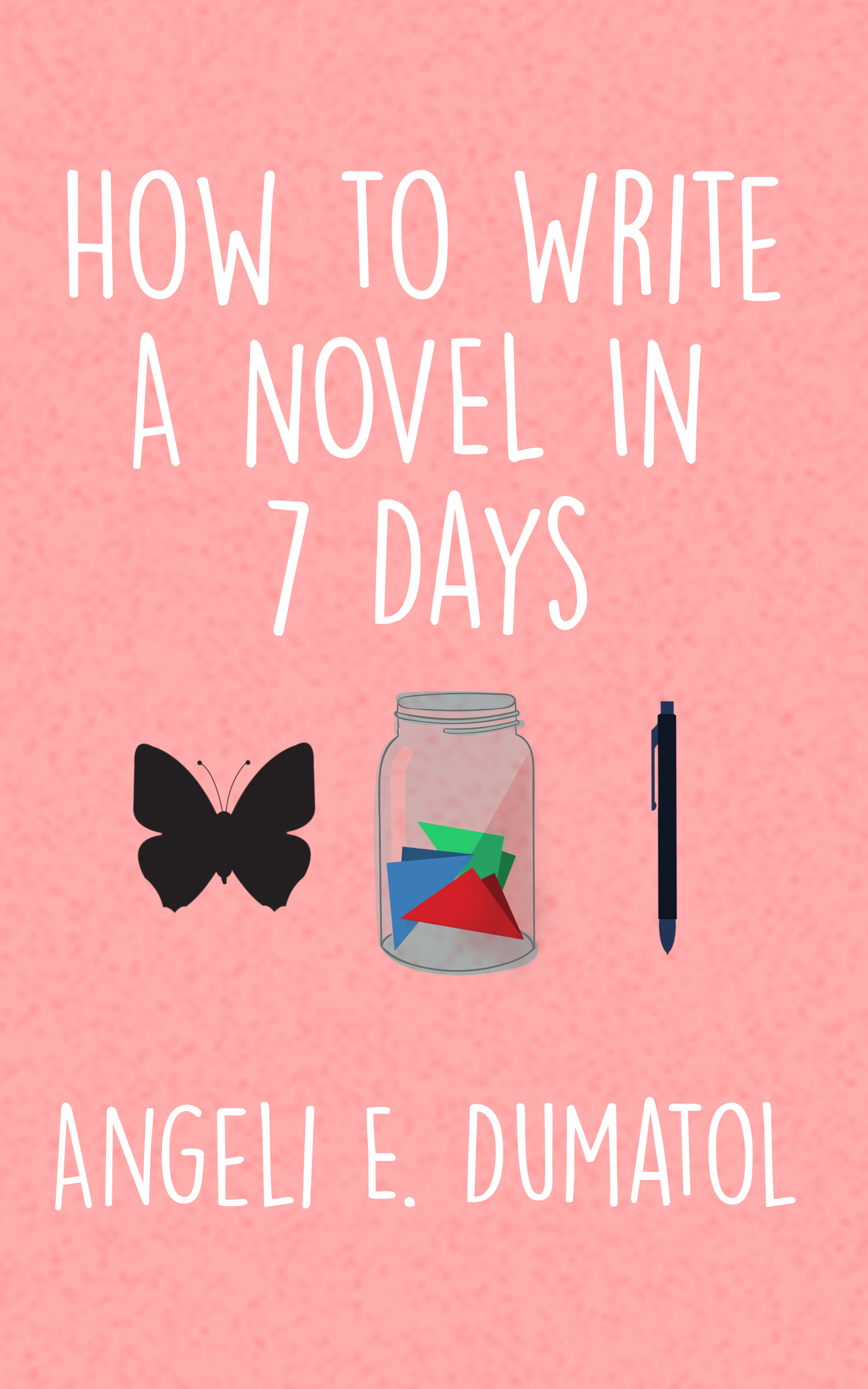 How to Write a Novel in 7 Days book cover