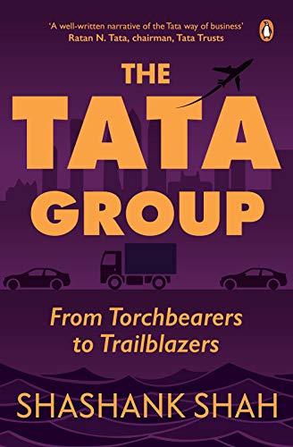 The Tata Group: From Torchbearers to Trailblazers