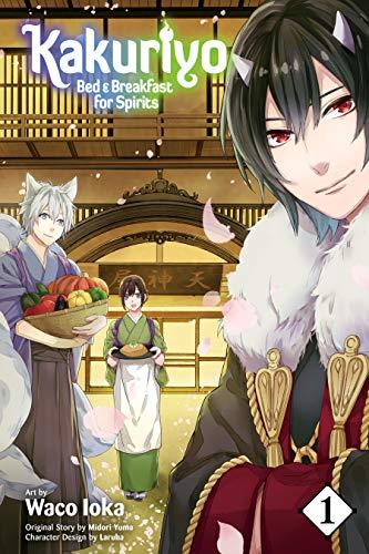 Kakuriyo: Bed & Breakfast for Spirits, Vol. 1 (Kakuriyo: Bed & Breakfast for Spirits, #1)