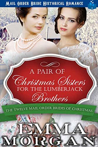 A Pair of Christmas Sisters for the Lumberjack Brothers book cover
