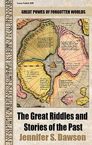 The Great Riddles and Stories of the Past: Great powers of forgotten ...