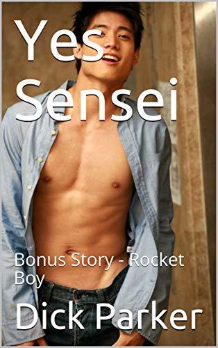 Yes Sensei: Bonus Story - Rocket Boy