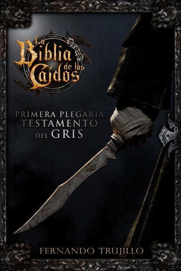 La Biblia de los Caídos. Primera plegaria del testamento del Gris book cover