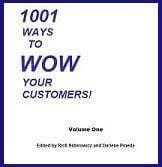 1001 Ways to Wow Your Customers! by Rick Sidorowicz and Darlene Pineda ...