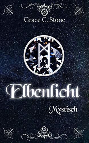 Elbenlicht: Mystisch (Elbenlicht-Saga 5)