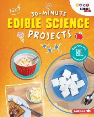 30-Minute Edible Science Projects book cover