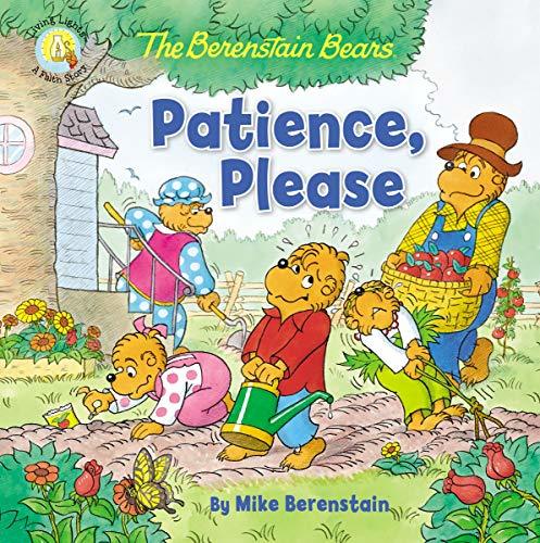 The Berenstain Bears Patience, Please book cover