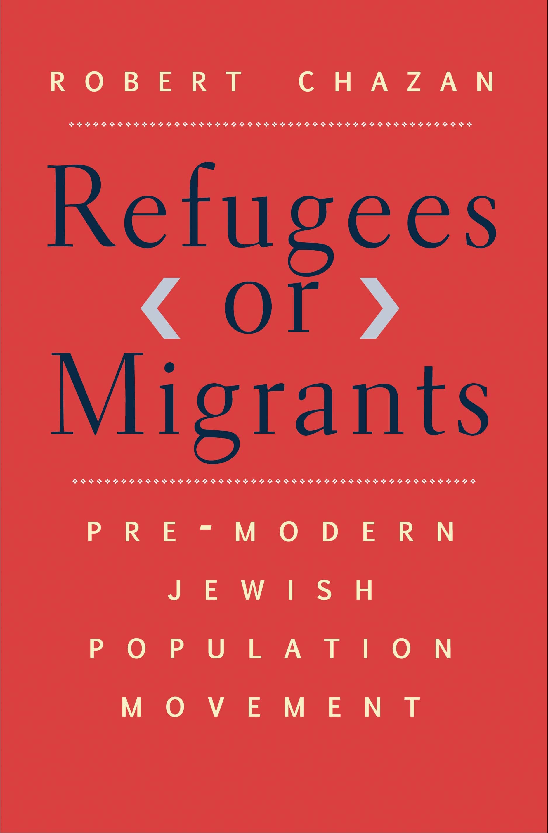 Refugees or Migrants PreModern Jewish Population Movement by Robert