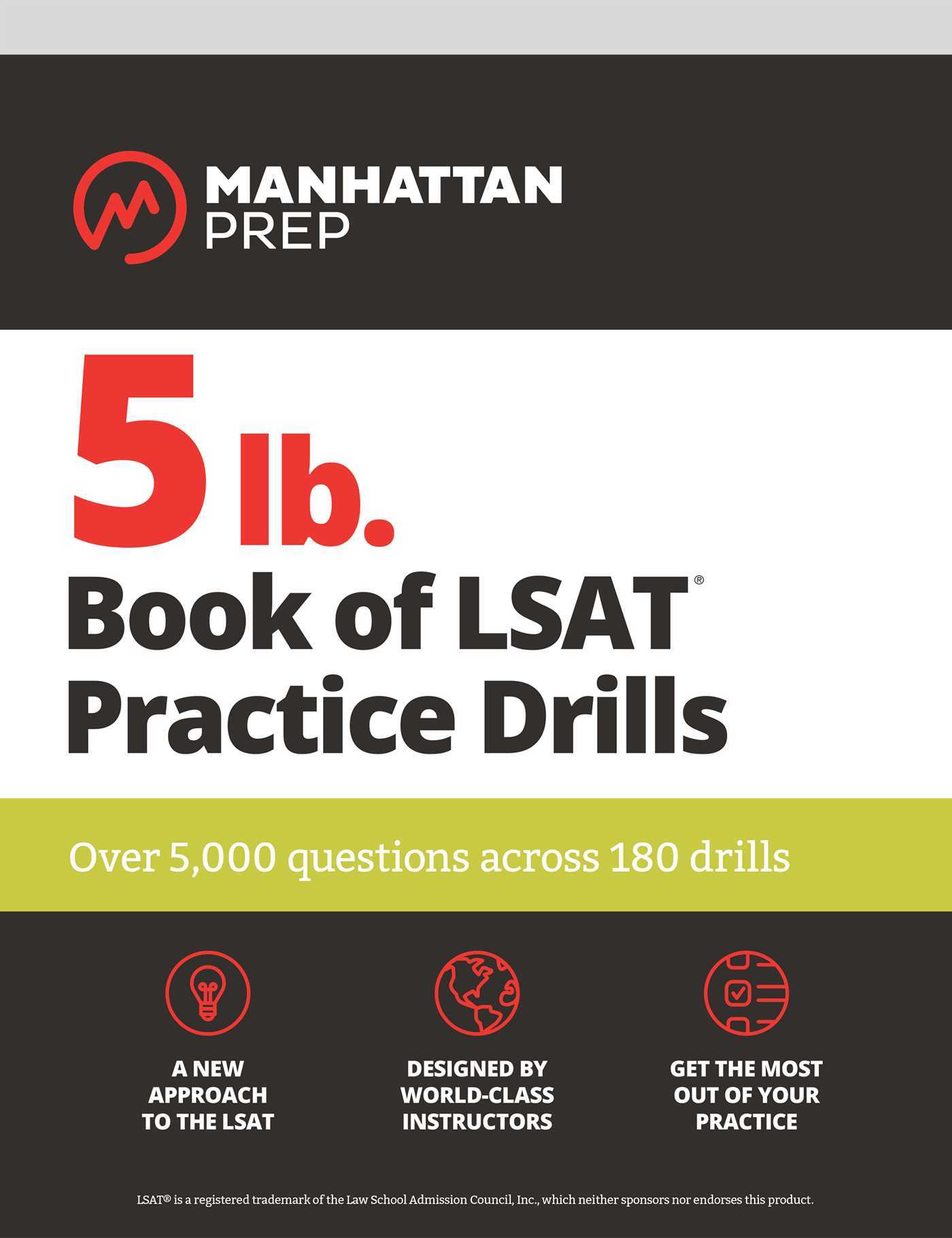 5 lb. Book of LSAT Practice Drills Over 5,000 questions across 180
