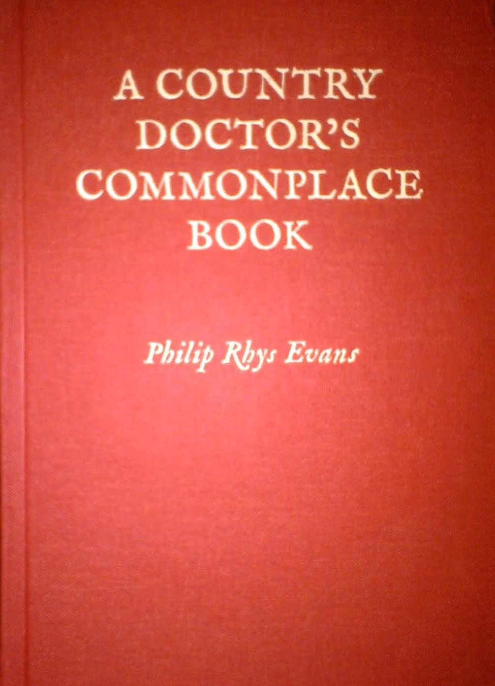 A Country Doctor's Commonplace Book by Philip Rhys Evans Goodreads