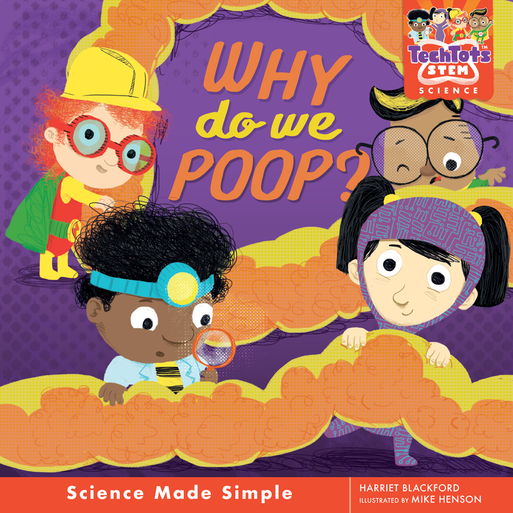 Why Do We Poop? (TechTots™) by Harriet Blackford Goodreads