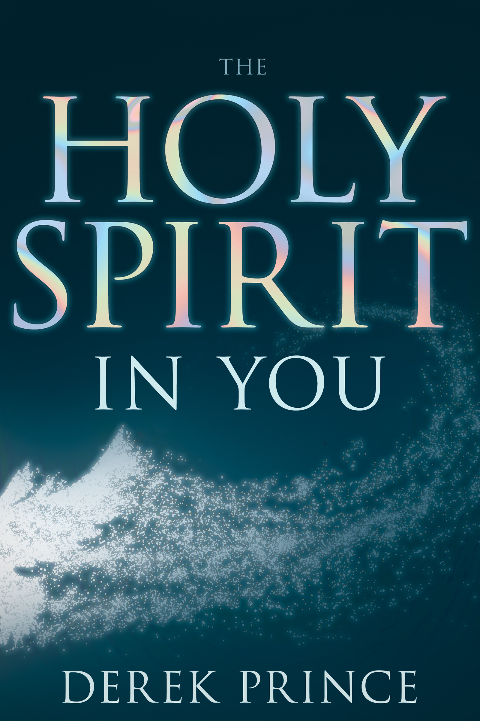 The Holy Spirit in You by Derek Prince | Goodreads