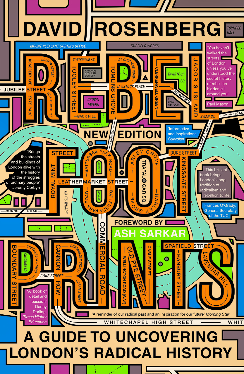Rebel Footprints: A Guide to Uncovering London's Radical History