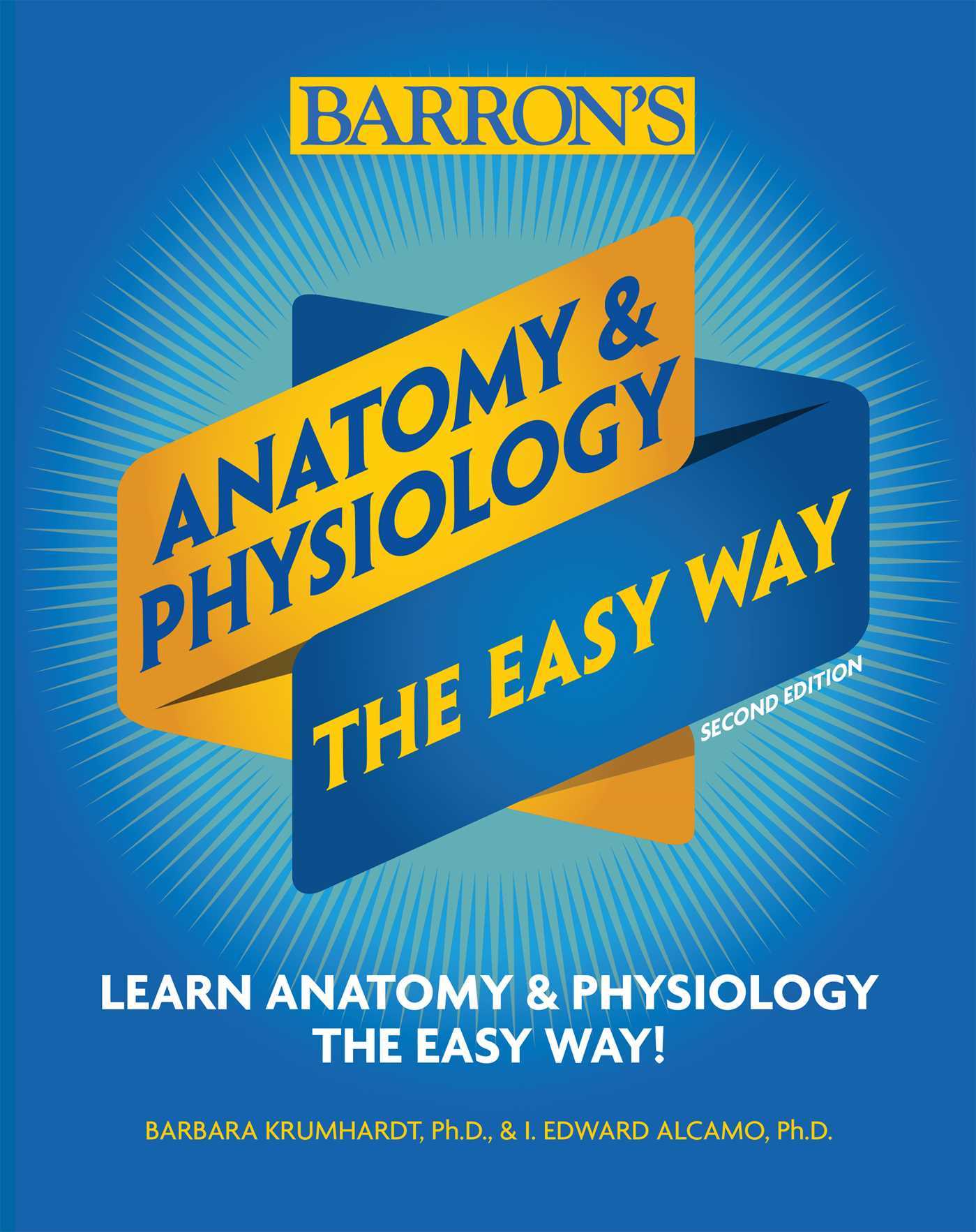 Anatomy and Physiology The Easy Way (Barron's Easy Way) by Barron's