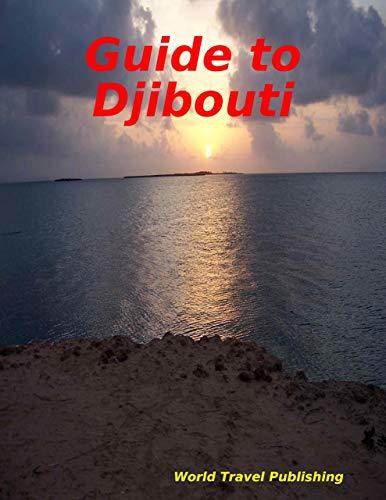Guide to Djibouti by World Travel Publishing | Goodreads
