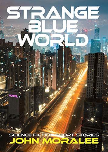Strange Blue World: A Collection of Science Fiction