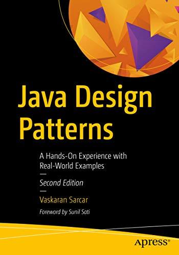 Java Design Patterns: A Hands-On Experience with Real-World Examples by ...