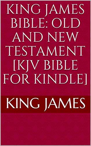 King James Bible: Old and New Testament [KJV Bible For Kindle] by ...